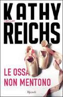 Reichs Kathy Le ossa non mentono